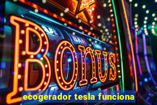 ecogerador tesla funciona